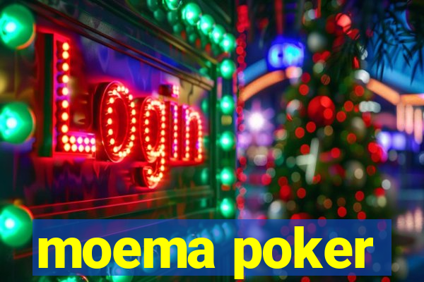 moema poker