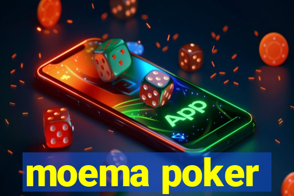 moema poker