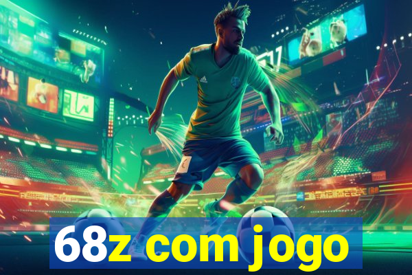 68z com jogo