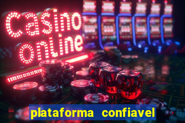 plataforma confiavel para jogar fortune tiger