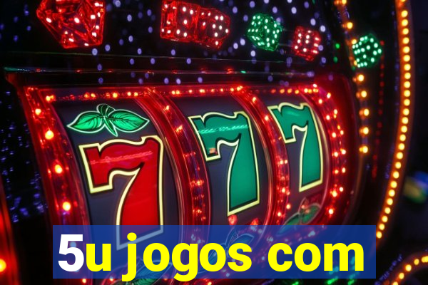 5u jogos com