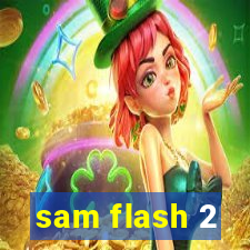 sam flash 2