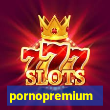 pornopremium