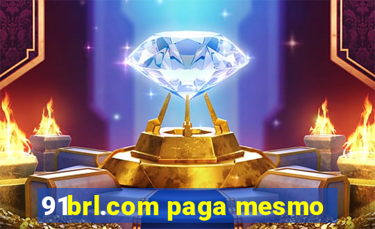 91brl.com paga mesmo