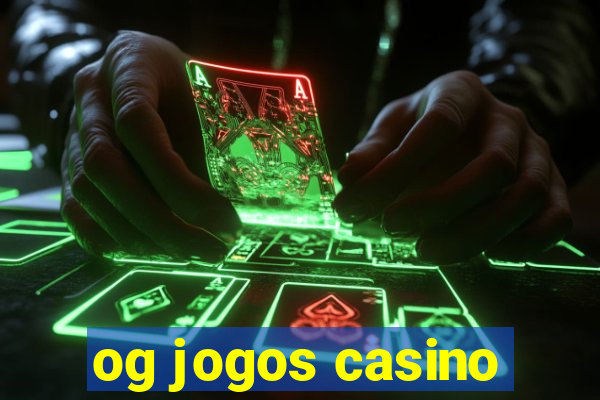 og jogos casino