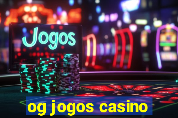 og jogos casino