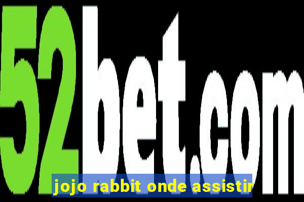 jojo rabbit onde assistir