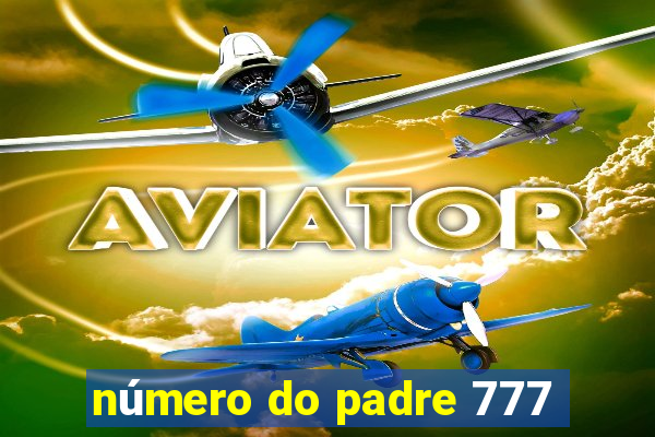 número do padre 777