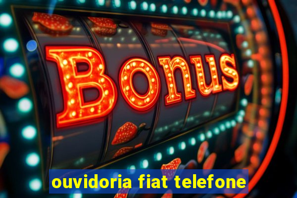 ouvidoria fiat telefone