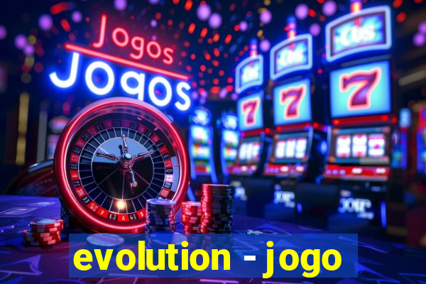 evolution - jogo