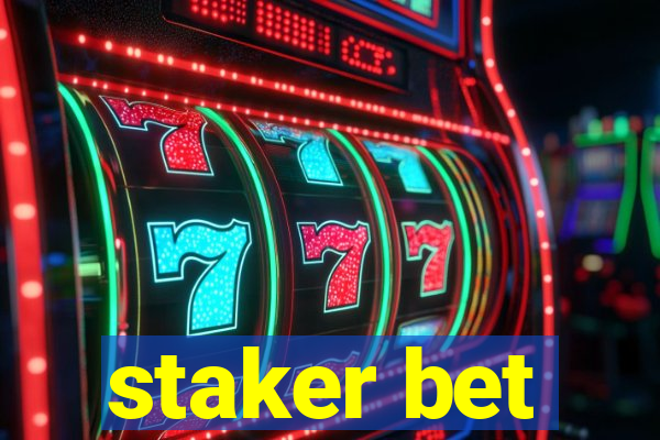 staker bet