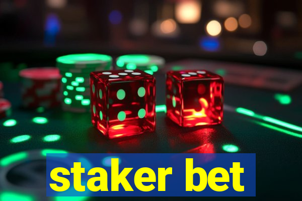 staker bet