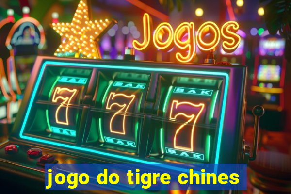 jogo do tigre chines