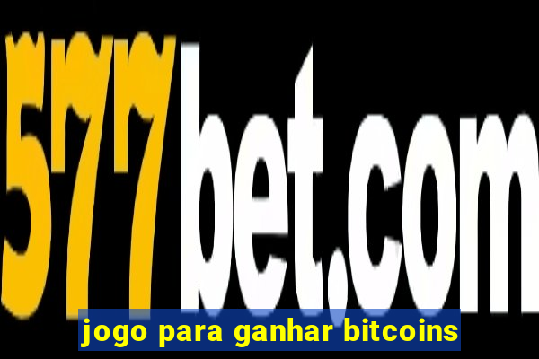 jogo para ganhar bitcoins