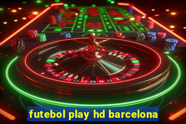 futebol play hd barcelona