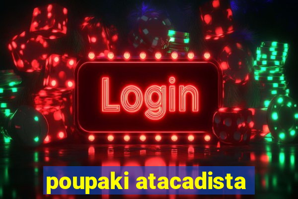 poupaki atacadista