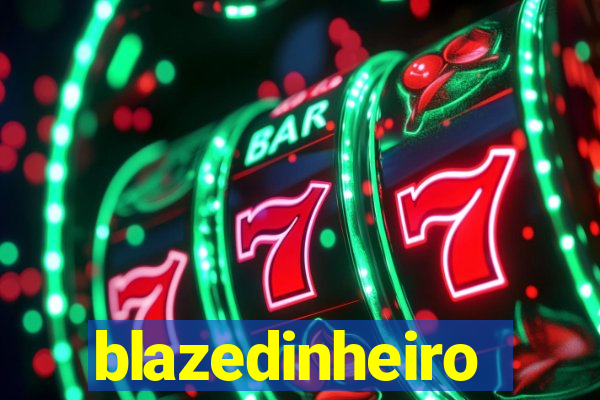 blazedinheiro