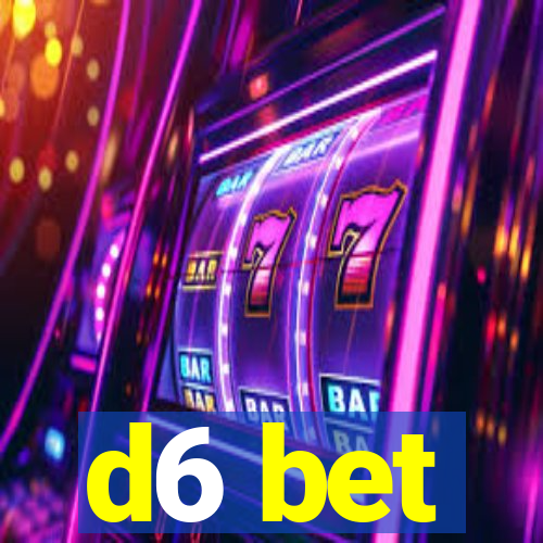 d6 bet