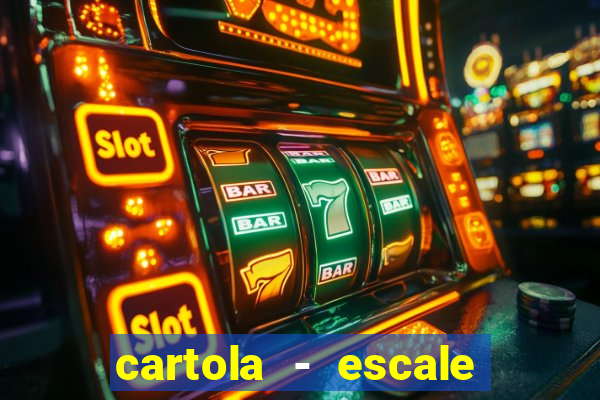 cartola - escale seu time!