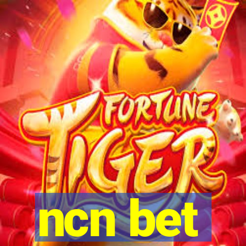 ncn bet