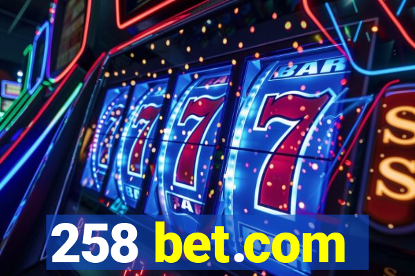 258 bet.com