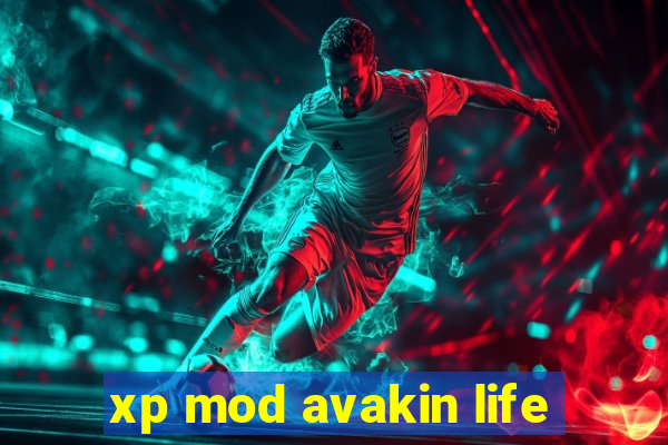 xp mod avakin life