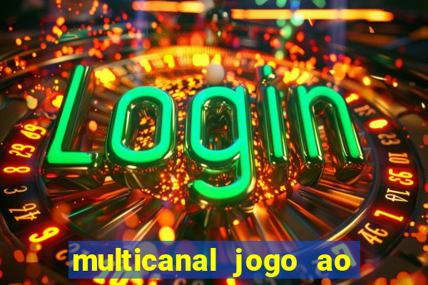 multicanal jogo ao vivo hd