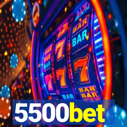 5500bet