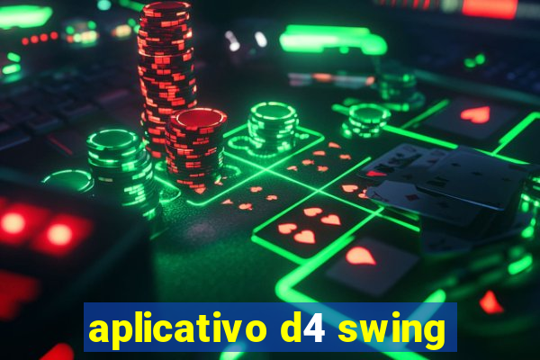 aplicativo d4 swing