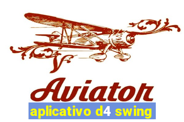 aplicativo d4 swing