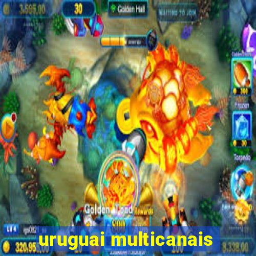 uruguai multicanais