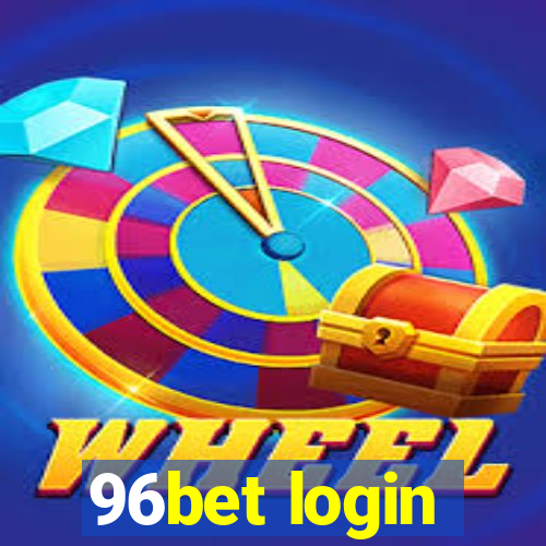 96bet login