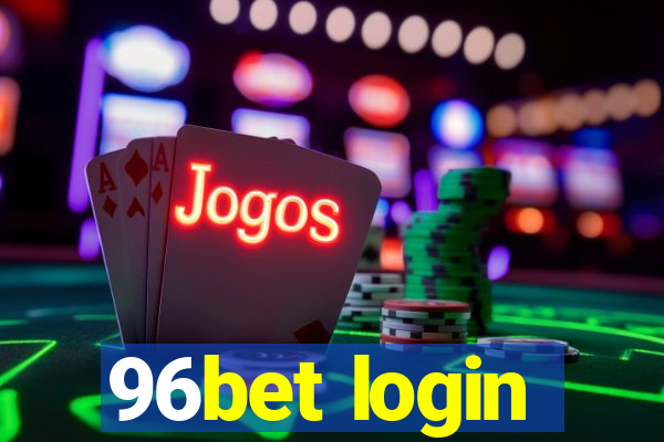 96bet login