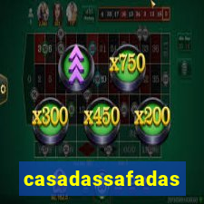 casadassafadas