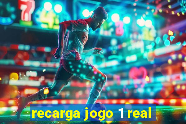 recarga jogo 1 real