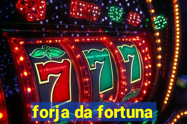 forja da fortuna