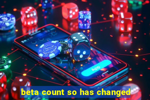 beta count so has changed