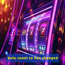 beta count so has changed