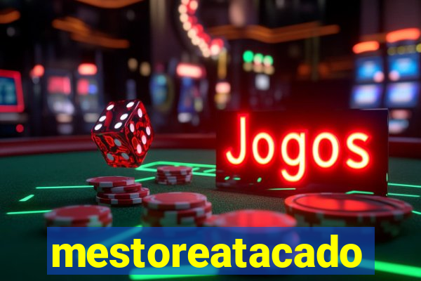 mestoreatacado