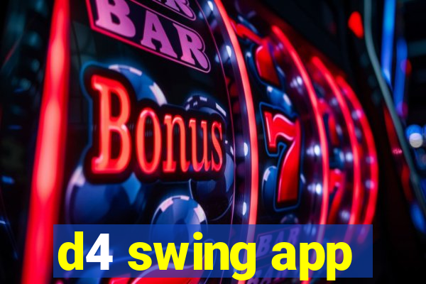 d4 swing app