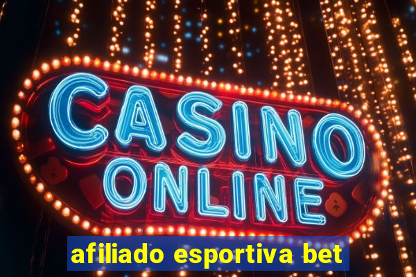 afiliado esportiva bet