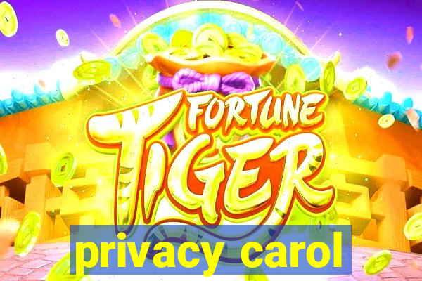 privacy carol