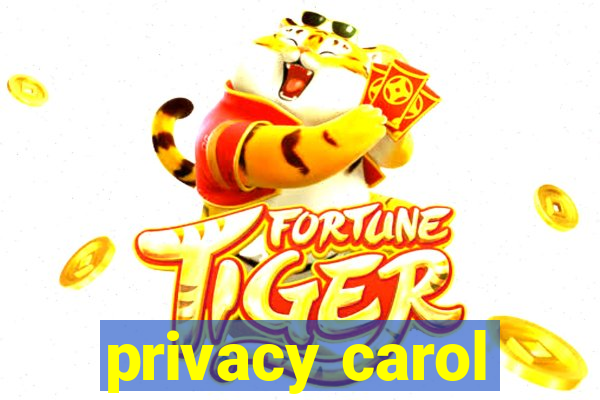 privacy carol