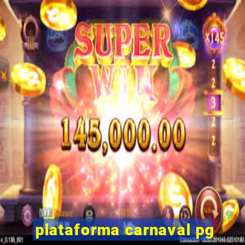 plataforma carnaval pg