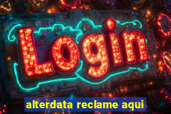 alterdata reclame aqui