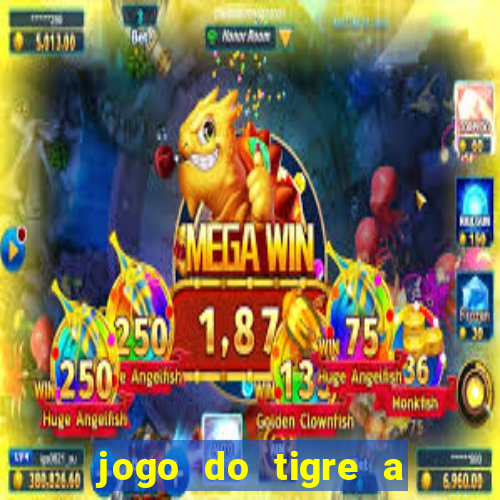 jogo do tigre a partir de 5 reais