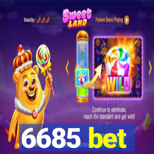 6685 bet