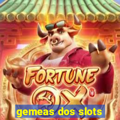 gemeas dos slots