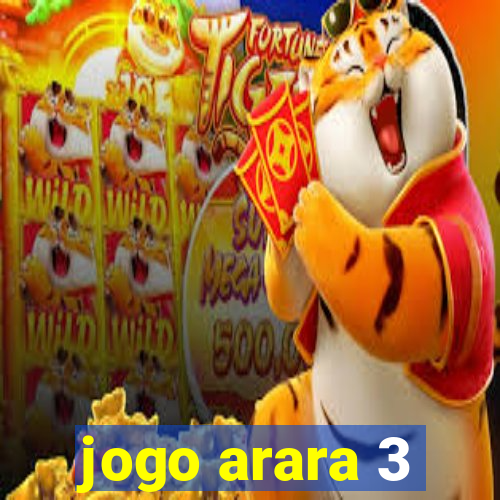 jogo arara 3