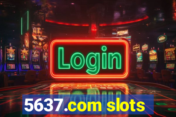 5637.com slots